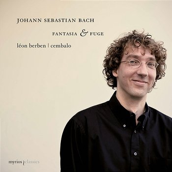J.S. Bach: Fantasia & Fuge - Léon Berben