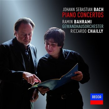 J.S. Bach: Piano Concertos - Ramin Bahrami, Gewandhausorchester, Riccardo Chailly