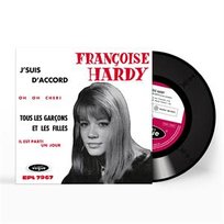 J'suis D'accord / Tous Les Garçons Et Les Filles De Mon Âge, płyta winylowa Hardy Francoise
