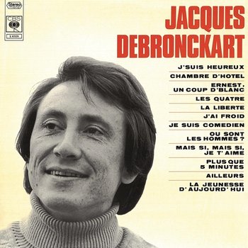 J'suis heureux - Jacques Debronckart