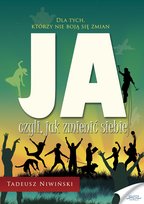 Ja. Czyli jak zmienić siebie - ebook PDF Niwiński Tadeusz