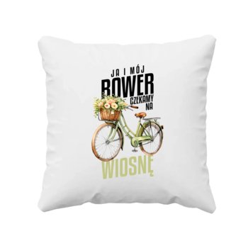 Ja i mój rower czekamy na wiosnę - poduszka na prezent - Koszulkowy