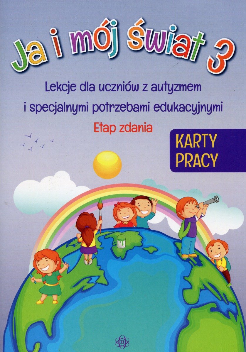 Ja i mój świat. Lekcje dla uczniów z autyzmem i specjalnymi potrzebami