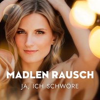 Ja, ich schwöre Madlen Rausch