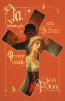 Ja, inkwizytor. Przeklęte kobiety Piekara Jacek