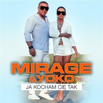 Ja Kocham Cię Tak Mirage, Yoko