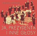 Ja, prezydenta i inne głosy - Samson Hanna