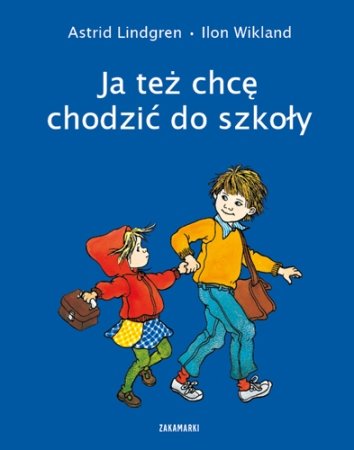 Ja też chcę chodzić do szkoły