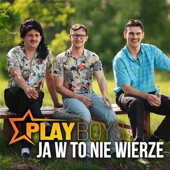 Ja w to nie wierzę - Playboys