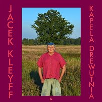 Jacek Kleyff & Kapela Drewutnia Kapela Drewutnia, Jacek Kleyff