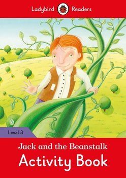 Jack and the Beanstalk. Activity Book. Ladybird Readers. Level 3 - Opracowanie zbiorowe