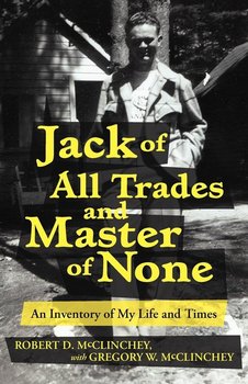 Jack of All Trades and Master of None - Mcclinchey Gregory W.