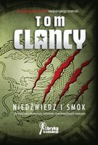 Jack Ryan. Tom 11. Niedźwiedź i smok Clancy Tom