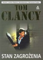 Jack Ryan. Tom 6. Stan zagrożenia Clancy Tom