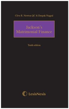 Jacksons Matrimonial Finance Tenth edition - Clive R. Newton, Deepak Nagpal