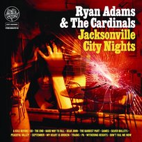 Jacksonville City Nights The Cardinals, Ryan Adams