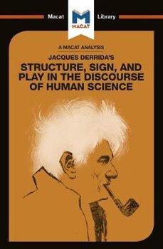 Jacques Derrida's Structure, Sign, and Play in the Discourse - Smith-Laing Tim