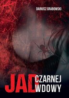 Jad czarnej wdowy Grabowski Dariusz