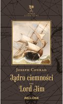 Jądro ciemności. Lord Jim Conrad Joseph
