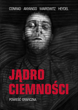 Jądro ciemności. Powieść graficzna - Conrad Joseph