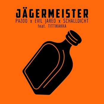 Jägermeister - Pazoo, Evil Jared, Schalldicht feat. Tittikakka