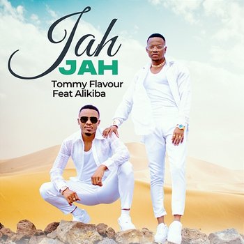 Jah Jah - Tommy Flavour feat. Alikiba