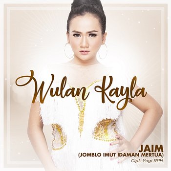 JAIM (Jomblo Imut Idaman Mertua) - Wulan Kayla