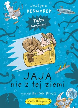 Jaja nie z tej ziemi - Bednarek Justyna