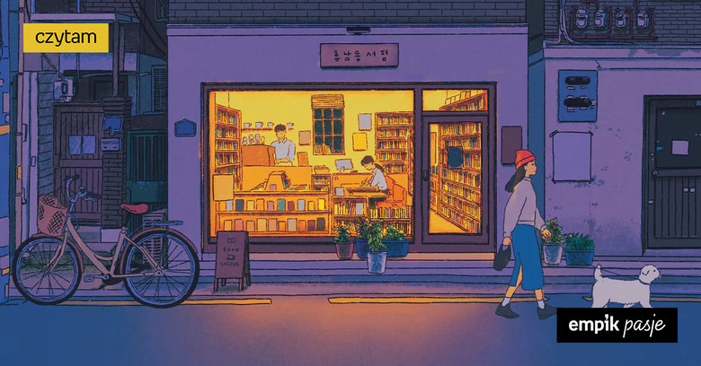 Jak bardzo praca zabiera nam życie? „Witajcie w księgarni Hyunam-dong”, Hwang Bo-Reum. Recenzja książki 