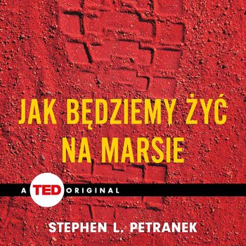 Jak będziemy żyć na Marsie - Petranek Stephen L.