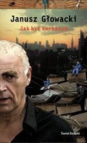 Jak być kochanym Głowacki Janusz