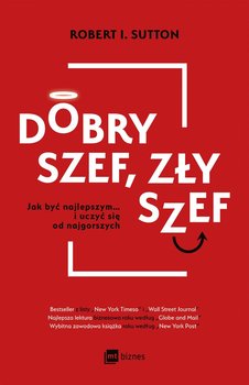 Jak być najlepszym… i uczyć się od najgorszych - Sutton Robert I.