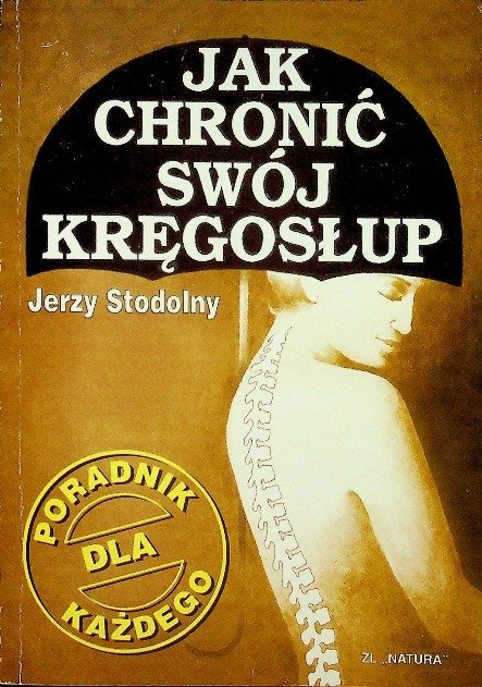 Jak chronić swój kręgosłup - Stodolny Jerzy | Książka w Empik
