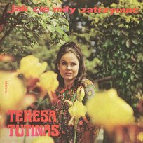 Jak cię miły zatrzymać Teresa Tutinas