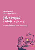Jak czerpać radość z pracy Kondo Marie, Sonenshein Scott
