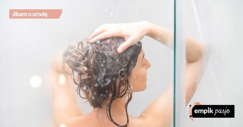 Jak dbać o skórę głowy – czy prawidłowo myjesz włosy?