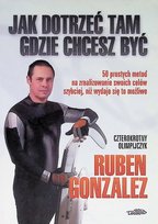 Jak dotrzeć, tam gdzie chcę Gonzalez Ruben