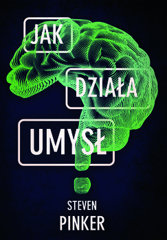 Jak działa umysł       - Pinker Steven