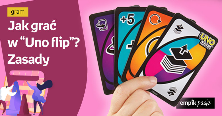 Jak grać w „Uno Flip” – zasady