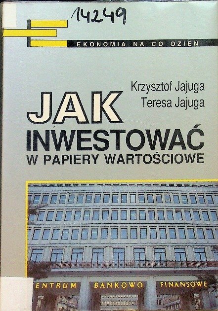 Jak inwestować w papiery wartościowe Jajuga - Jajuga Krzysztof