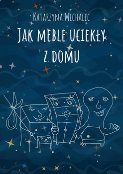 Jak meble uciekły z domu - Michalec Katarzyna