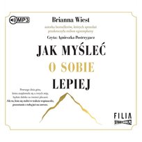 Jak myśleć o sobie lepiej Brianna Wiest