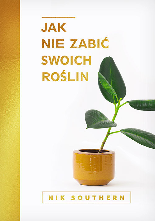 Jak nie zabić swoich roślin - Southern Nik | Książka w Empik