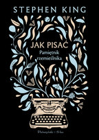 Jak pisać. Pamiętnik rzemieślnika King Stephen
