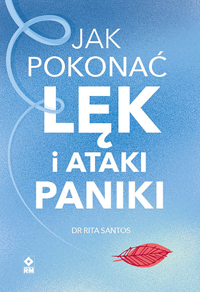 Jak Pokonać Lęk I Ataki Paniki - Rita Santos | Książka W Empik