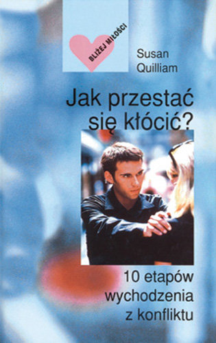Jak Przestac się Kłócić? 10 Etapów Wychodzenia z Konfliktów