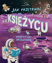 Jak przetrwać na Księżycu. Młodzi Odkrywcy Joalda Morancy