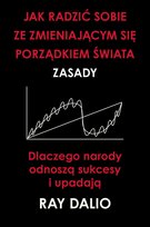 Jak radzić sobie ze zmieniającym się porządkiem świata. Zasady - ebook MOBI Dalio Ray