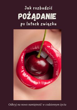 Jak rozbudzić pożądanie po latach związku. Odkryj na nowo namiętność w codziennym życiu. - Aurora Iris