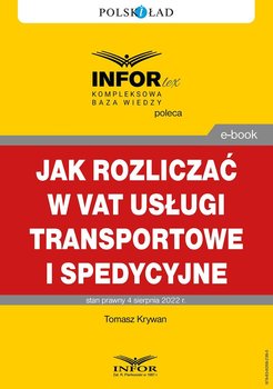 Jak rozliczać w VAT usługi transportowe i spedycyjne - Krywan Tomasz